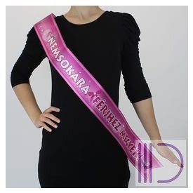 Nemsokára Férjhez Megyek! Vállszalag Lánybúcsúra